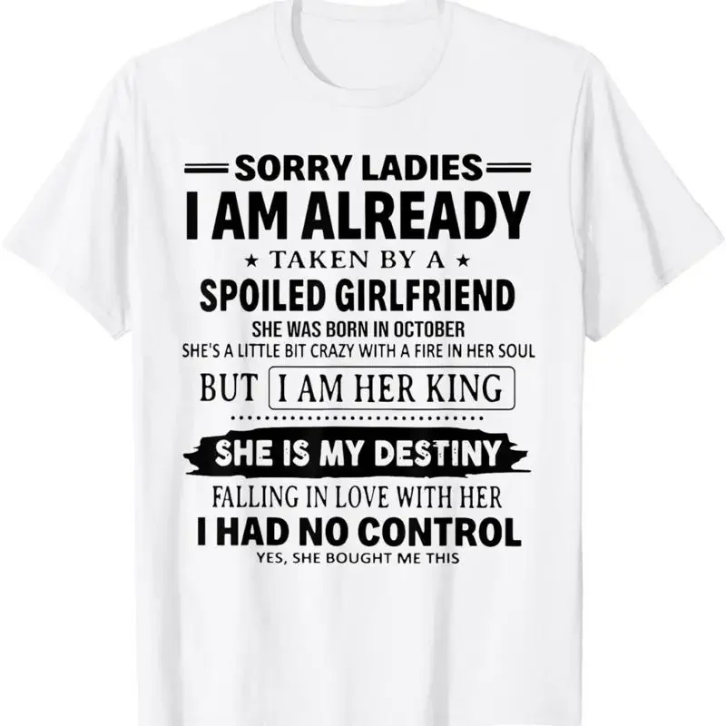Sorry Ladies I'm Already Taken By Spoiled Girlfriend October T Shirt