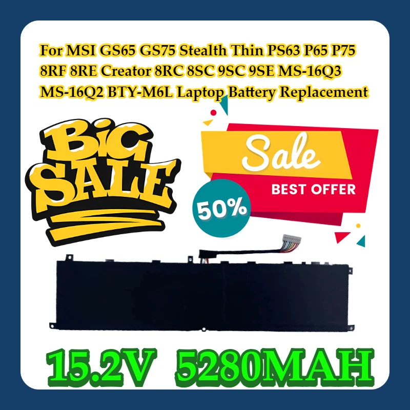 

For MSI GS65 GS75 Stealth Thin PS63 P65 P75 8RF 8RE Creator 8RC 8SC 9SC 9SE MS-16Q3 MS-16Q2 BTY-M6L Laptop Battery Replacement