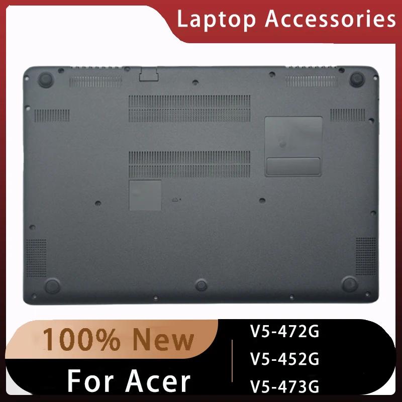 New For Acer V5-472G V5-473G V5-452G;Replacemen Laptop Accessories Bottom