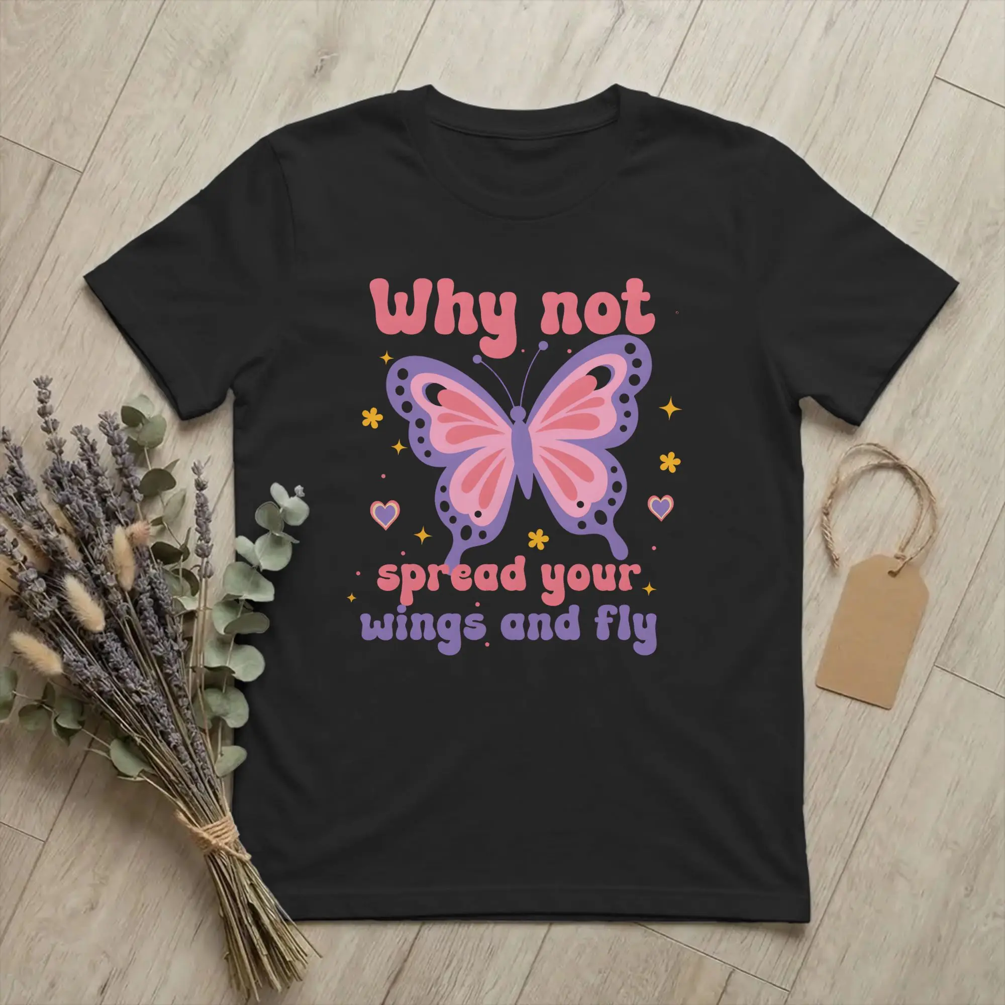 Why Not Spread Your Wings And Fly Butterfly T Shirts for Men Women Cotton T-Shirt Hilary Duff Tee Shirt Short Sleeve Clothes