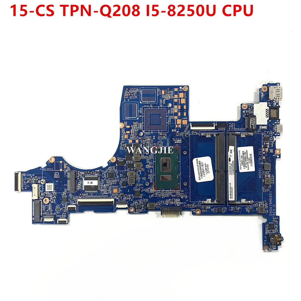 TPN-Q208 For HP Pavilion 15-CS Series Laptop Motherboard With SR3LA I5-8250U CPU DA0G7BMB6D1 L22821-601 L22821-001 100% Working