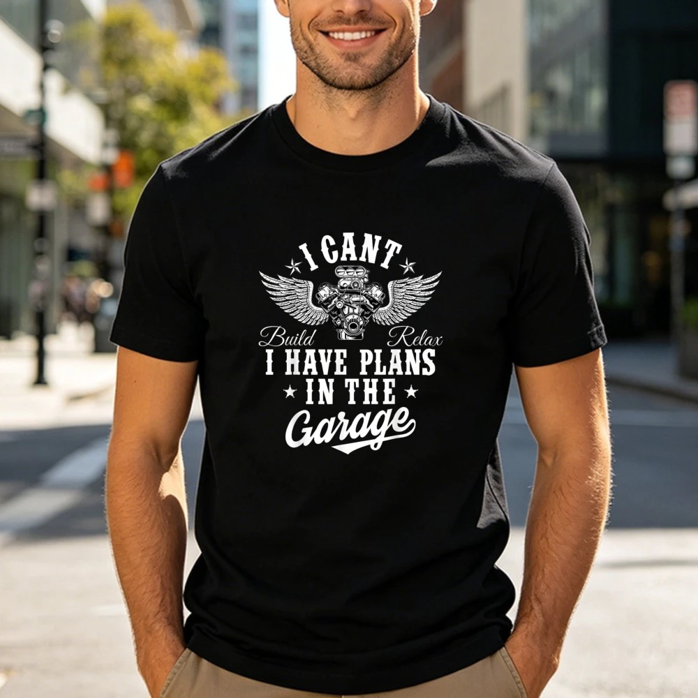 I Can't -I Have Plans in The Garage Printing Tshirt Funny Car Mechanic Tees Gifts for Dad and Grandpa High Quality Cotton Tee