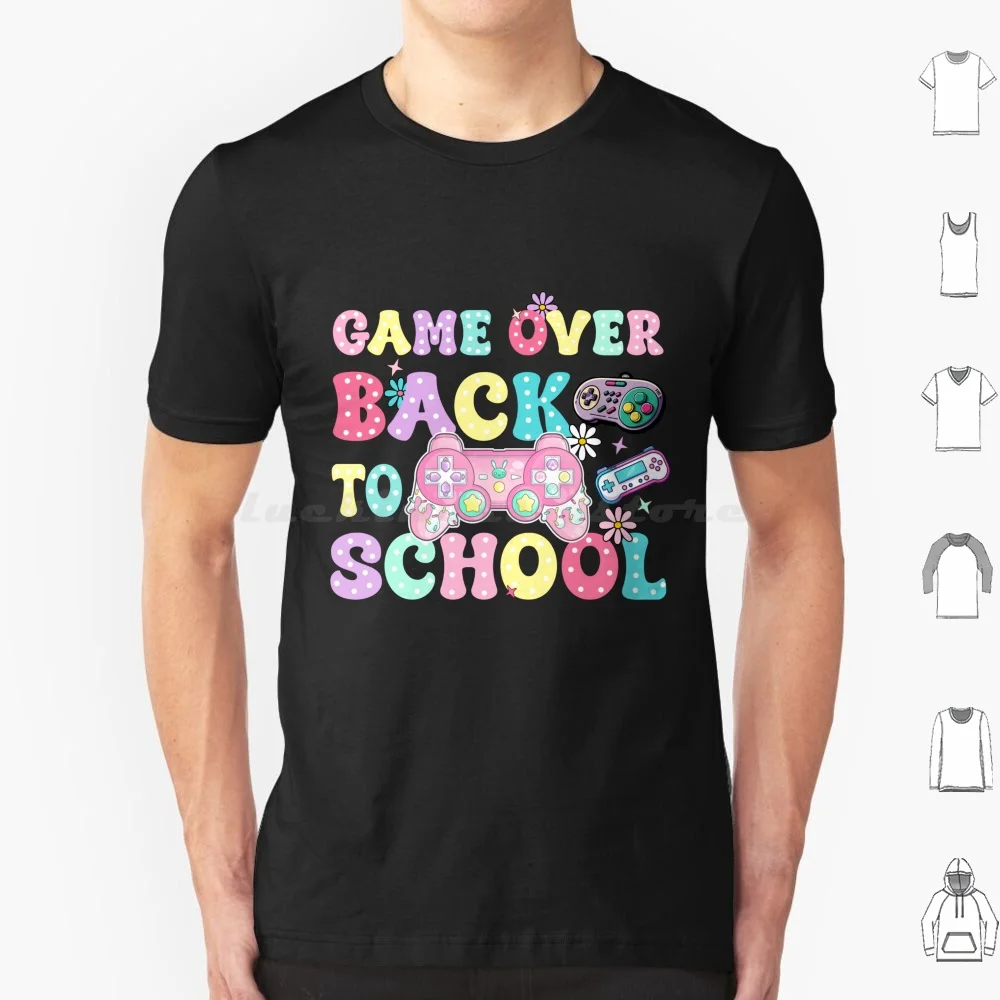 Game Over Camisa de Volta às Aulas para Menina, Camiseta de Algodão Legal, Camisola, Primeiro Dia de Presente Aulas, 6XL