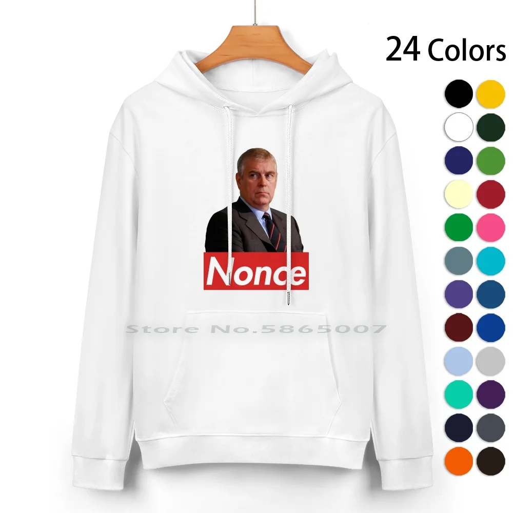 

Prince Andrew Nonce Pure Cotton Hoodie Sweater 24 Colors Jeffrey Epstein Political Humour Uk Nonce Prince Andrew The Queen