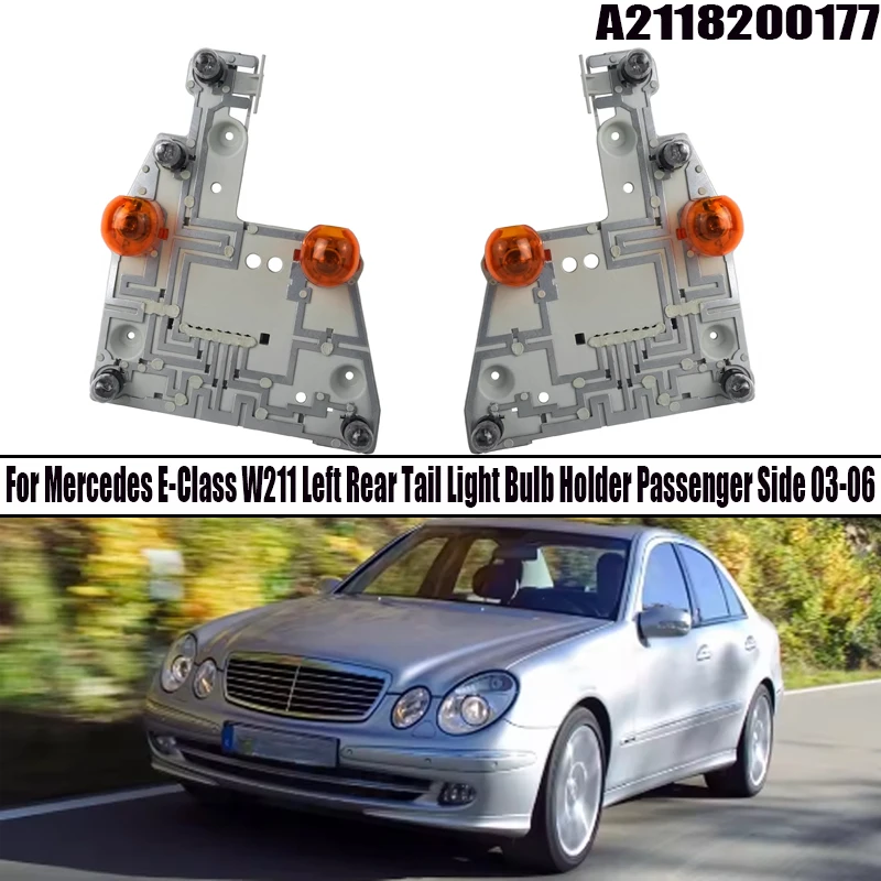 

A2118200177 A2118200377 Car Left /Right Rear Tail Light Circuit Board Tail Light Cannon For Mercedes E-Class W211 2003-2006 Part