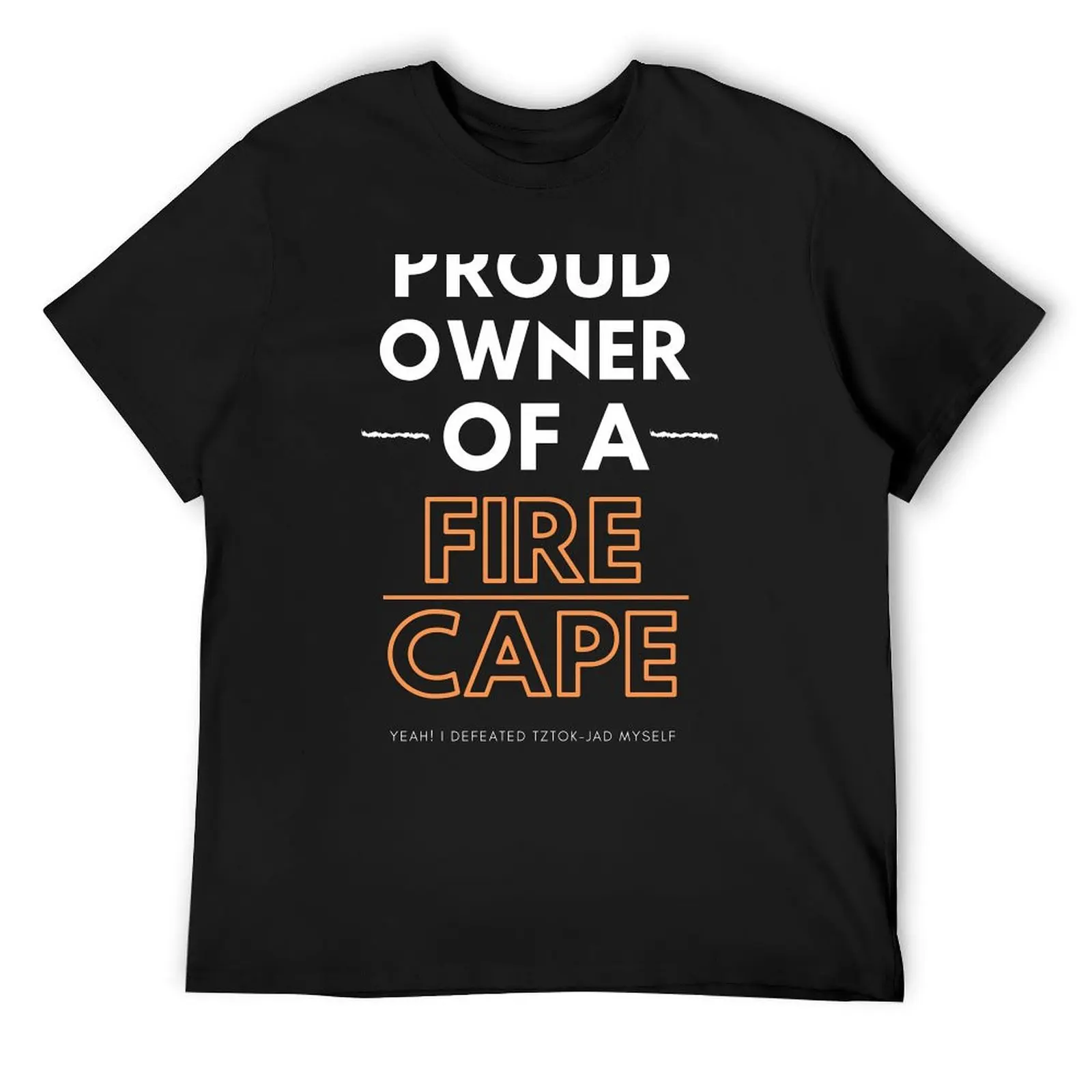

Proud owner of a fire Cape T-Shirt customs design your own anime stuff fashion shirts croswit shirt man oversized t shirt men