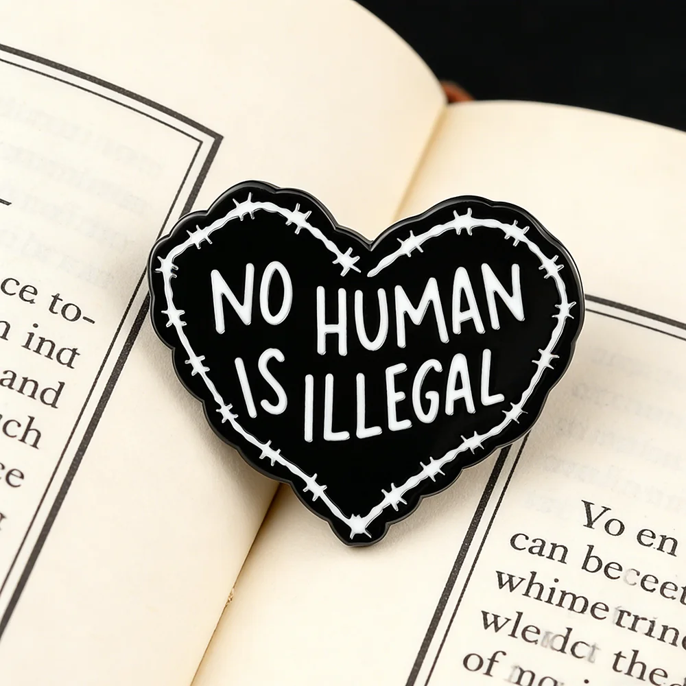 No Human Is Illegal Enamel Pin - Barbed Wire Heart Brooch Immigration Rights Activists for Backpacks Hats Social Justice Advocac