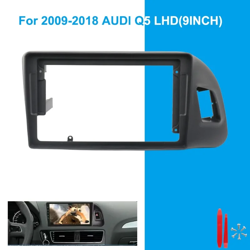 

For Audi Q5 2009-2018 LHD 9 Inch Car Radio Fascia Frame Dash Panel Trim Kit Installation Mount Adapter