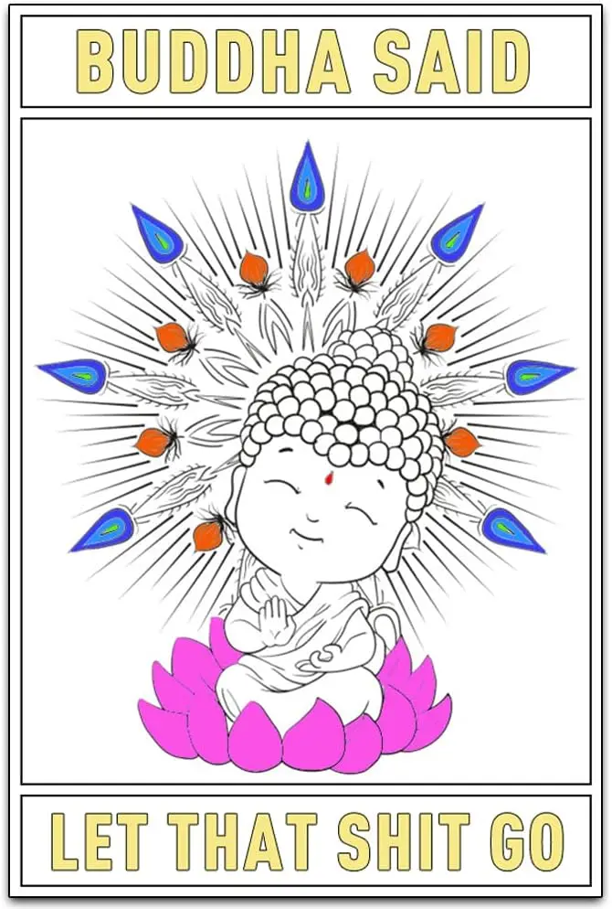 Buddha Said Let That Go - Funny Retro Classic Art Wall Decoration - Garage ​Metal Signs Artwork - Original Vintage Design Tin Me