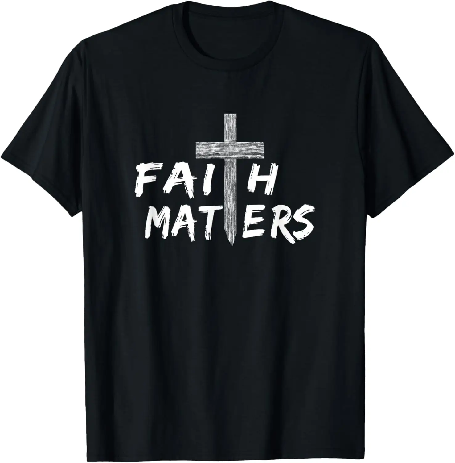 Christian Faith Matters with Cross - Christian Faith T-Shirt