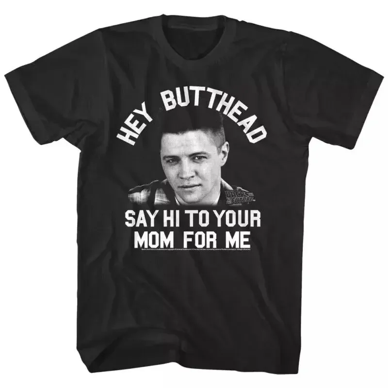 Camiseta de Regreso al futuro para hombre, Hey buthead, Biff Tannen Say Hi to Your Mom