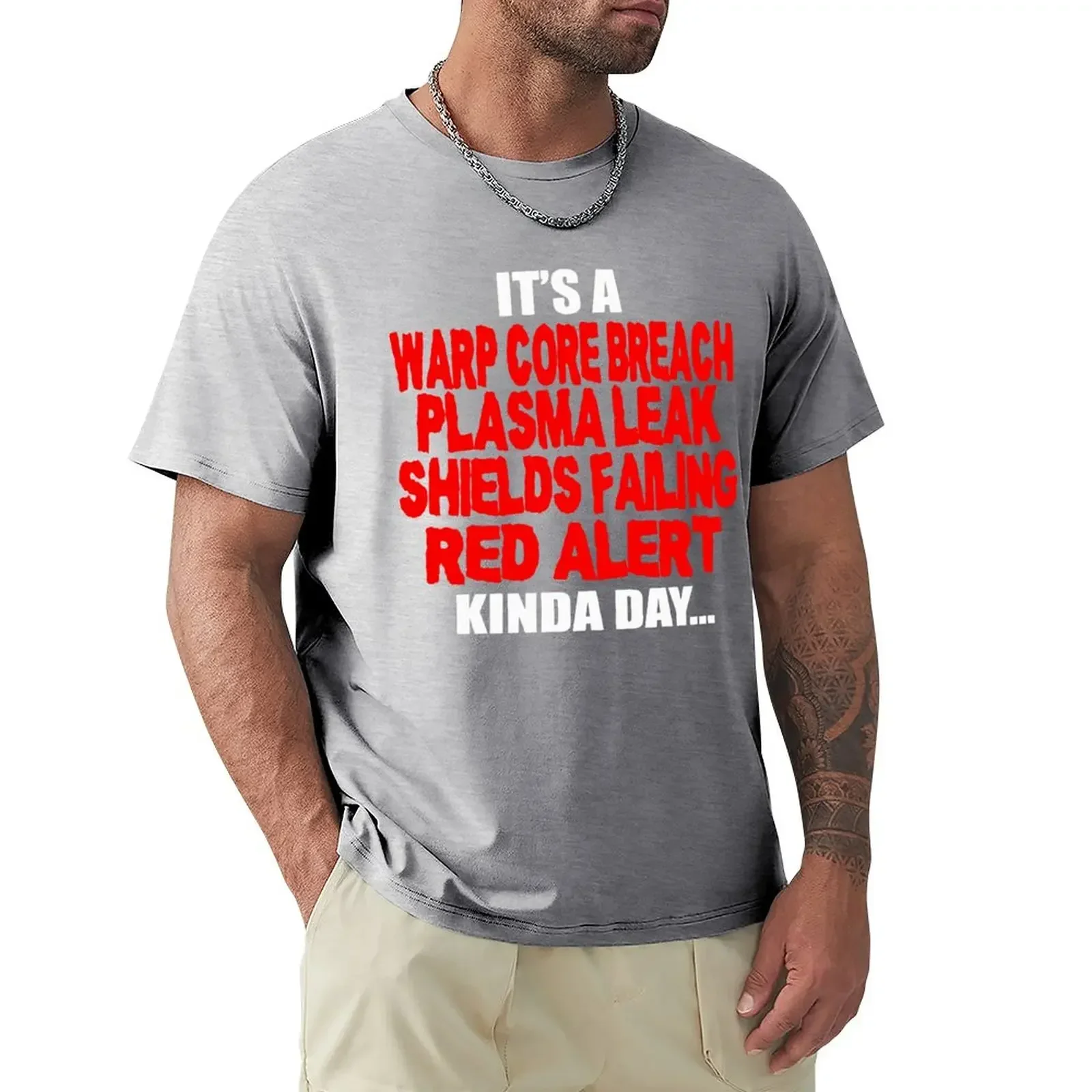 Official It’s a warp core breach plasma leak shields failing red alert kinda day T-Shirt street wear tee shirts for men