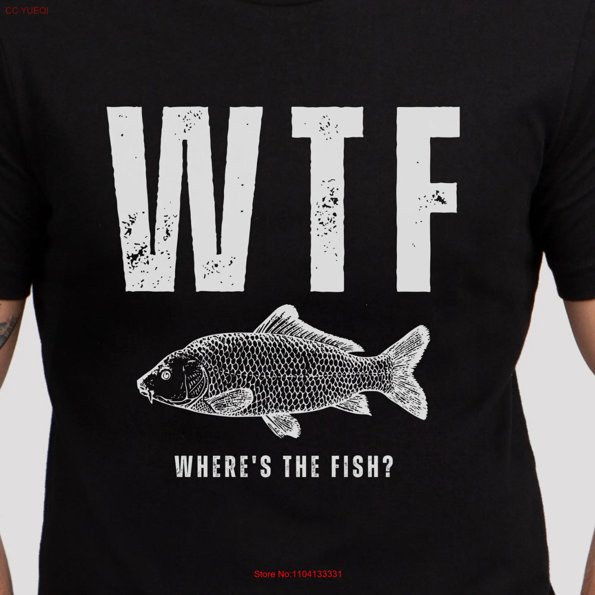 WTF Where's the Fish T Shirt Fishing for Men or Women Dad Father Fisher Funny Fathers Day Him long or short sleeves