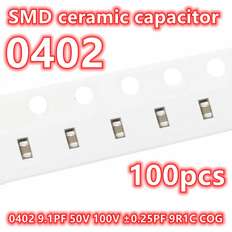 Condensador cerámico Original 100 9,1pf 50V 0402 V ± 0,25pf 9R1C COG SMD IC 100, 1005 piezas