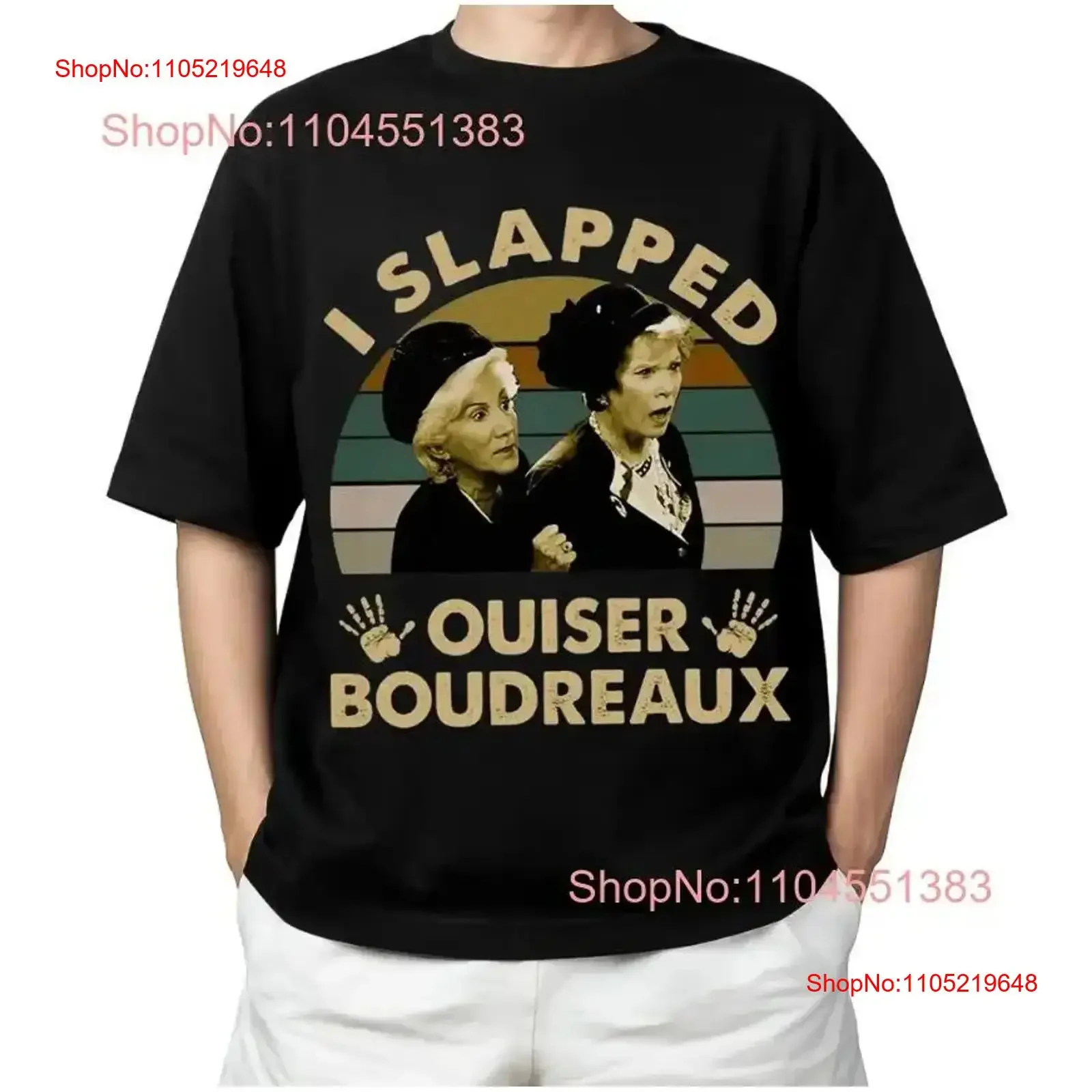 

I Slapped Ouiser Boudreaux Steel Magnolia's Inspired T Shirt 90s vintage Washed Breathable Versatile Stretched Stylish Slightly