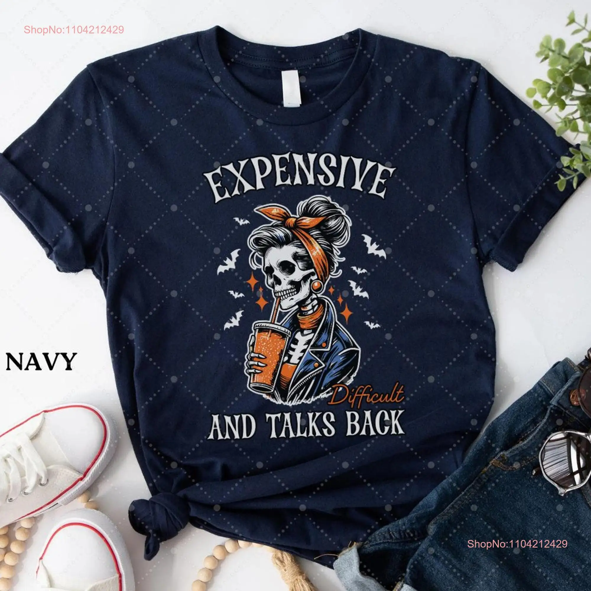 Expensive Difficult And Talks Back T Shirt Funny Halloween Women Sarcastic Wife For Her long or short sleeves