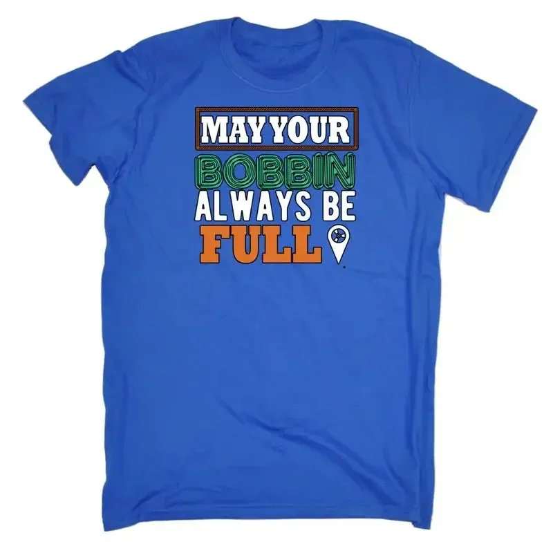 Sewing Sew Make Your Bonnin Always Be Full Mens Funny Novelty T Shirt