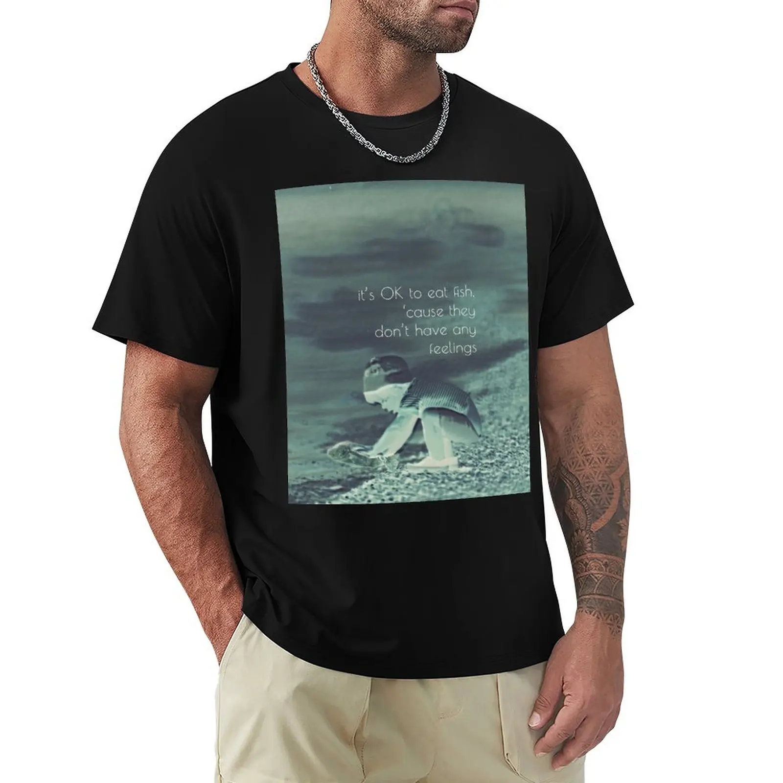 It's OK to eat fish, 'cause they don't have any feelings T-Shirt Comfortable Basic Crew Neck Tee