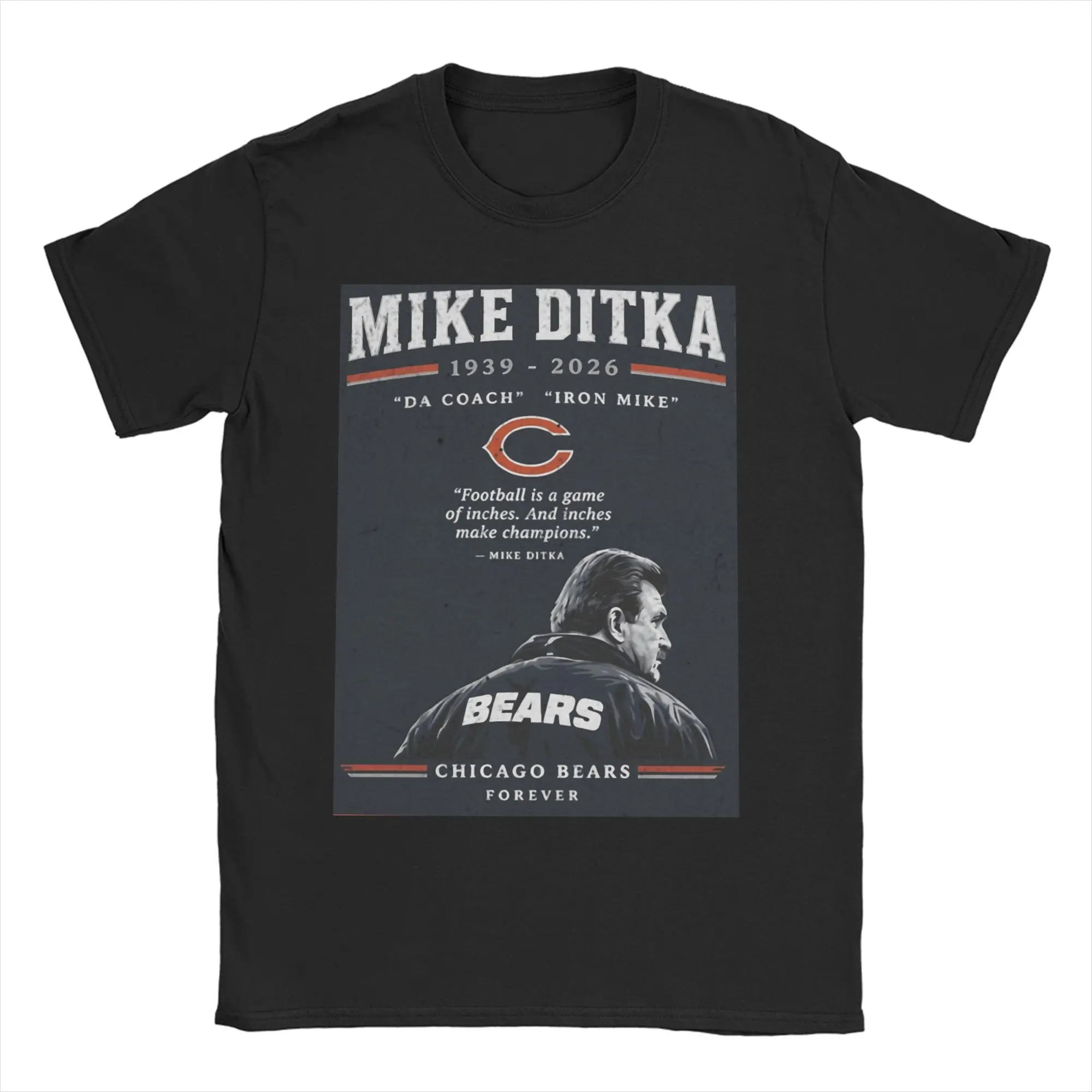 Men Women Mike-Ditka Da-Coach Iron-Mike 1939-2026  T Shirt  100% Cotton Tops Short Sleeve Tee Shirt Graphic Printed T-Shirt
