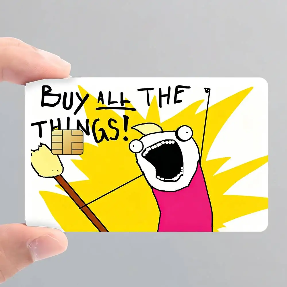 Funny Buy All The Things Card Stickers for Bank Access Protective Waterproof Film Cover Sticker Surprise Gift