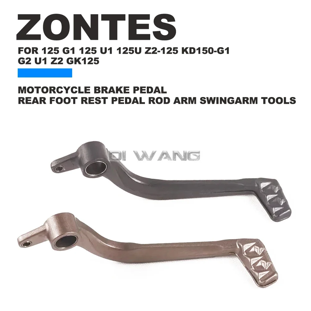 

Motorcycle Brake Pedal Rear Foot Rest Pedal Rod Arm Swingarm Tools FOR Zontes 125 G1 125 U1 125U Z2-125 KD150-G1 G2 U1 Z2 GK125