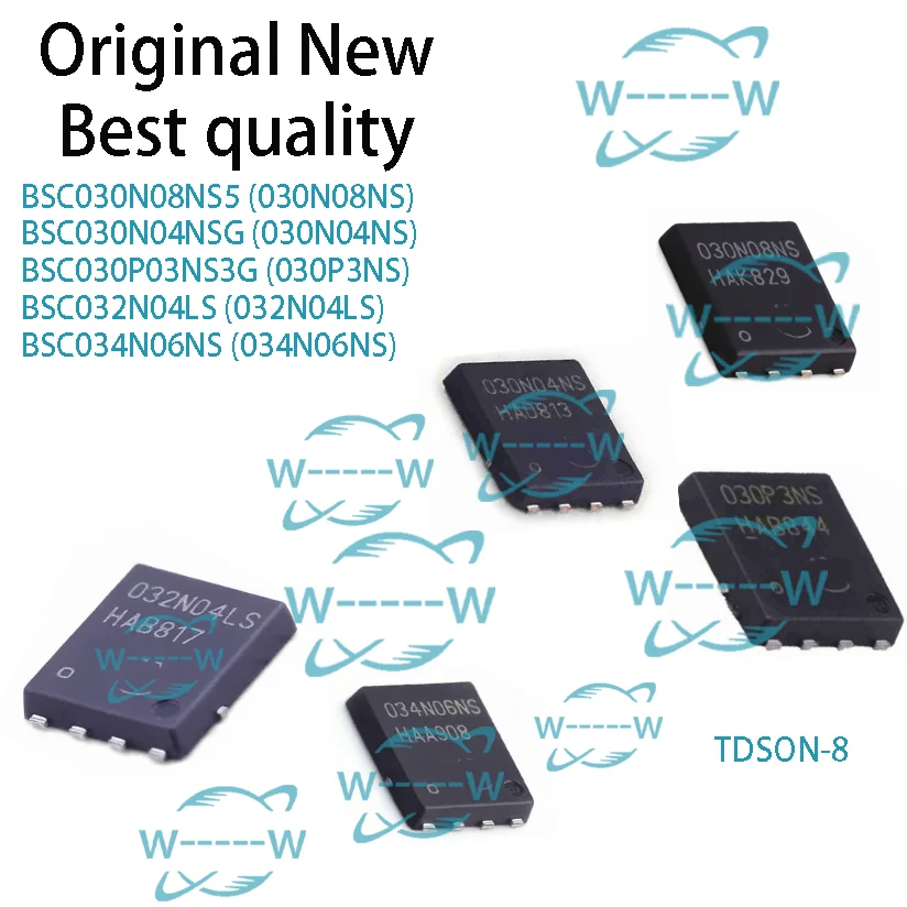 

(5-50 pcs) BSC030N08NS5 030N08NS BSC030N04NSG 030N04NS BSC030P03NS3G 030P3NS BSC032N04LS 032N04LS BSC034N06NS 034N06NS mosfet