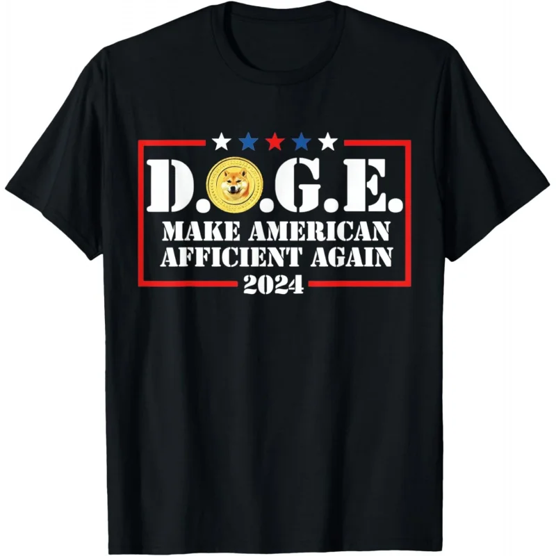 

Trump Department DOGE D.O.G.E. Make America Efficient Again T-Shirt