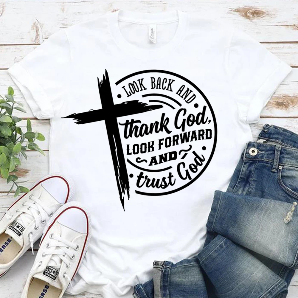 Look Back and Thank God Trust God Letter Printing TShirts Christian Cross Bible Verse Christian Shirts Motivational Tee Harajuku image 6