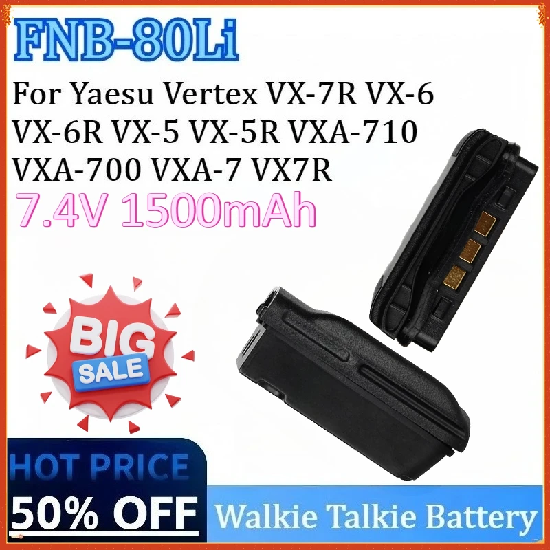 

FNB-80Li 7.4V 1500mAh for Yaesu Vertex VX-5R VXA-710 VX-7R VX-6 VX-5 VXA-700 VXA-7 VX7R VX-6R High Quality Walkie Talkie Battery