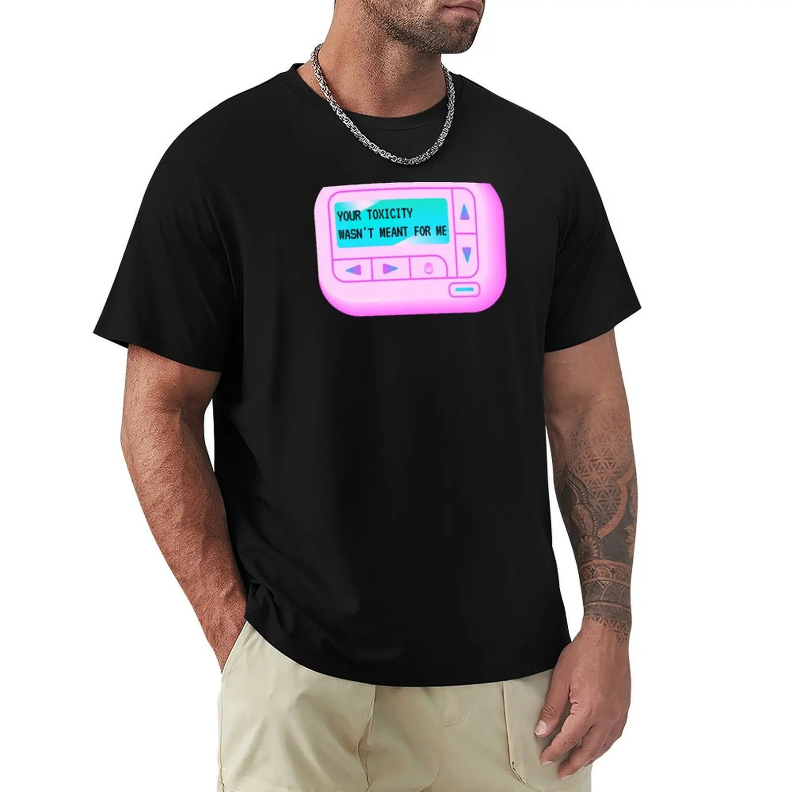 Your Toxicity Wasn't Meant For Me T-Shirt man graphic t shirt T-Shirt