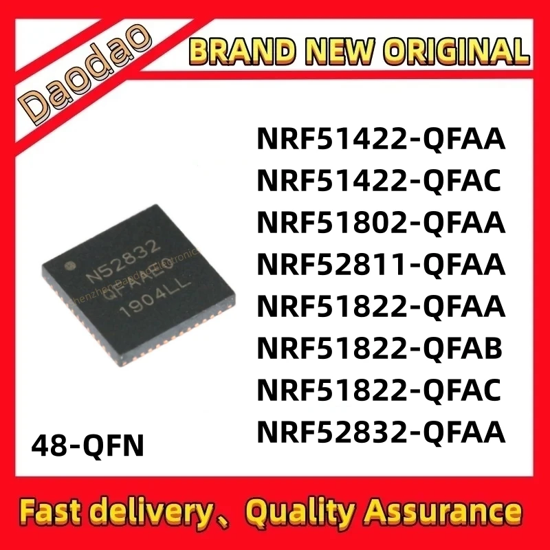 

10 NRF51422-QFAA NRF51422-QFAC NRF51802-QFAA NRF52811-QFAA NRF51822-QFAB NRF51822-QFAC NRF52832-QFAA chips