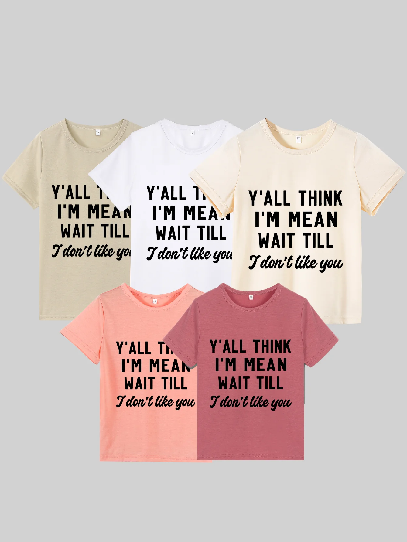 T-Shirts Y'll Think I'm Mean Wait Till I Don't Like You Print Top Kids Clothing T-Shirts Onesie Child Clothes High Quality