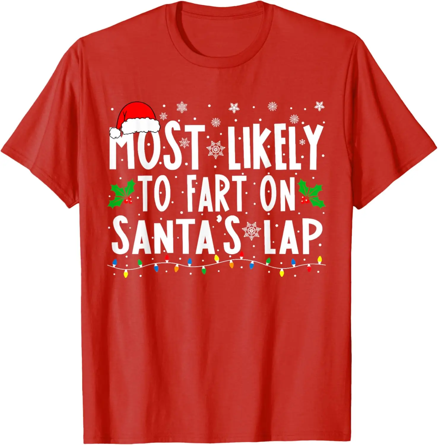 Most Likely To Fart on Santa's Lap Family Matching Christmas Letters Graphic Tshirts Unisex Adult Crewneck Regular Short Sleeve