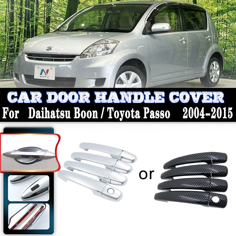 

For Daihatsu Boon Toyota Passo M300 2004~2015 Car Carbon Fiber handle Or Chrome Gloss Door handle Cover Trim Set Car Accessories