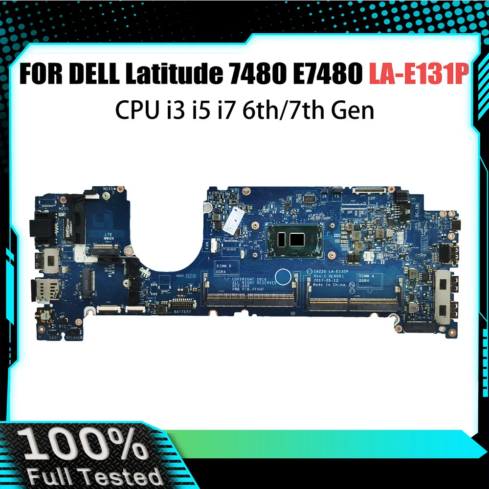 

For Dell Latitude 14 7480 E7480 Laptop Motherboard W LA-E132P LA-E131P R0YRF 4GTKN YF9VM 270C8 Mainboard Full Test 100%Work