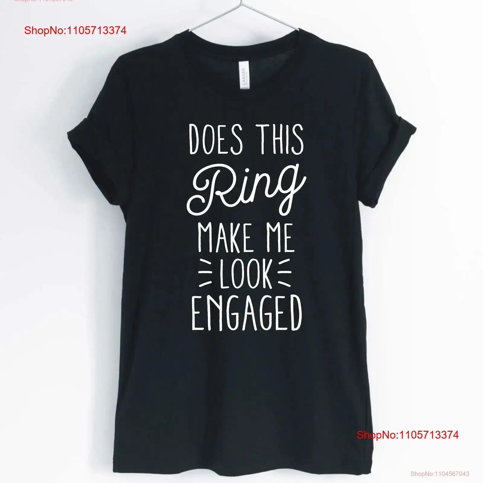 Does this ring make me look engaged engagemenT T Shirt fiancée proposal future mrs unisex women's shirts vintage Washed Unisex