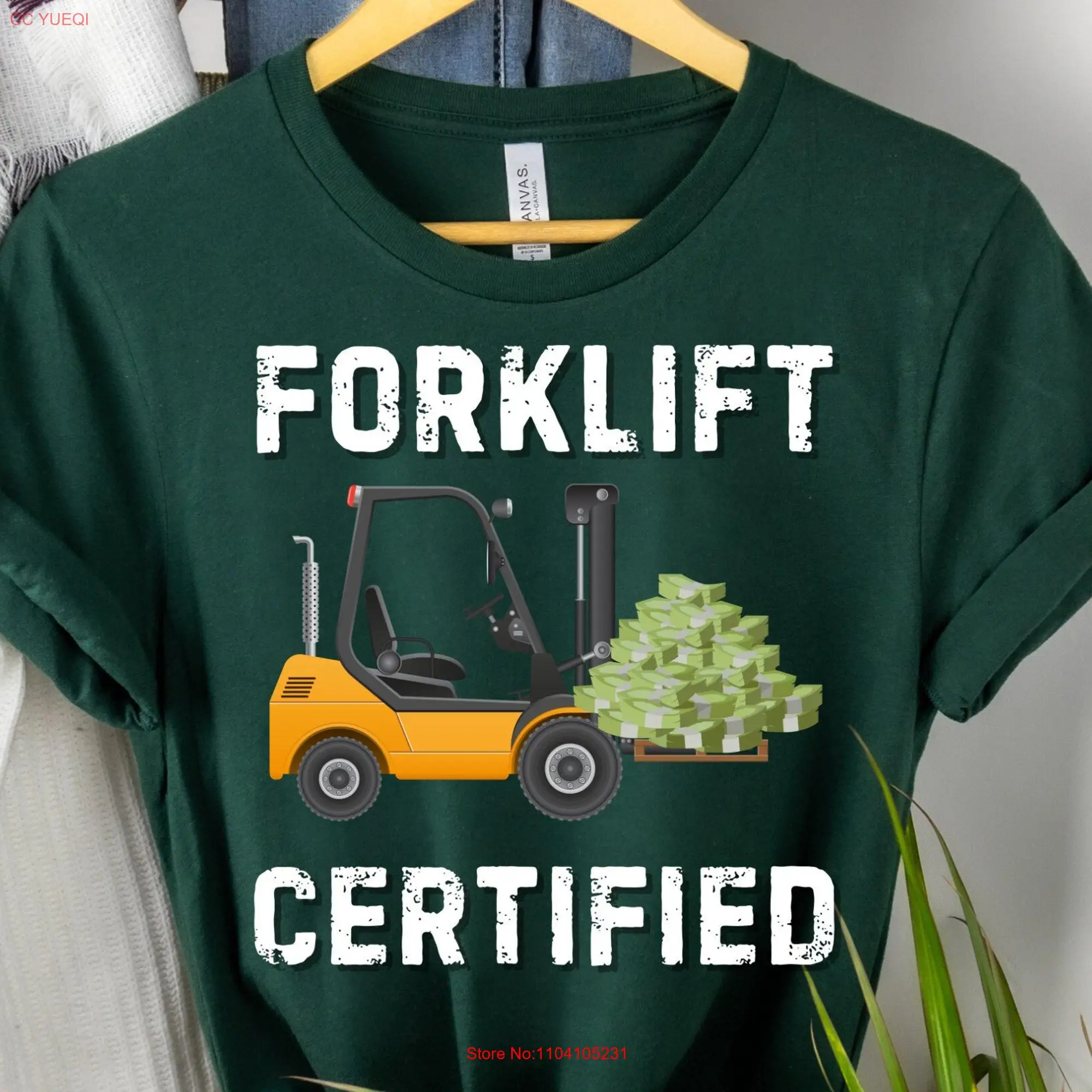 Funny Saying Forklift Certified Operator T Shirt Sarcasm Dad For Him Money Sarcastic Granpa long or short sleeves