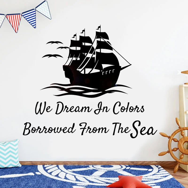 

We Dream In Colors Borrowed From The Sea Motivational Quote Wall Sticker Vintage Sailboat Nautical Ship Decals Decor Room G042