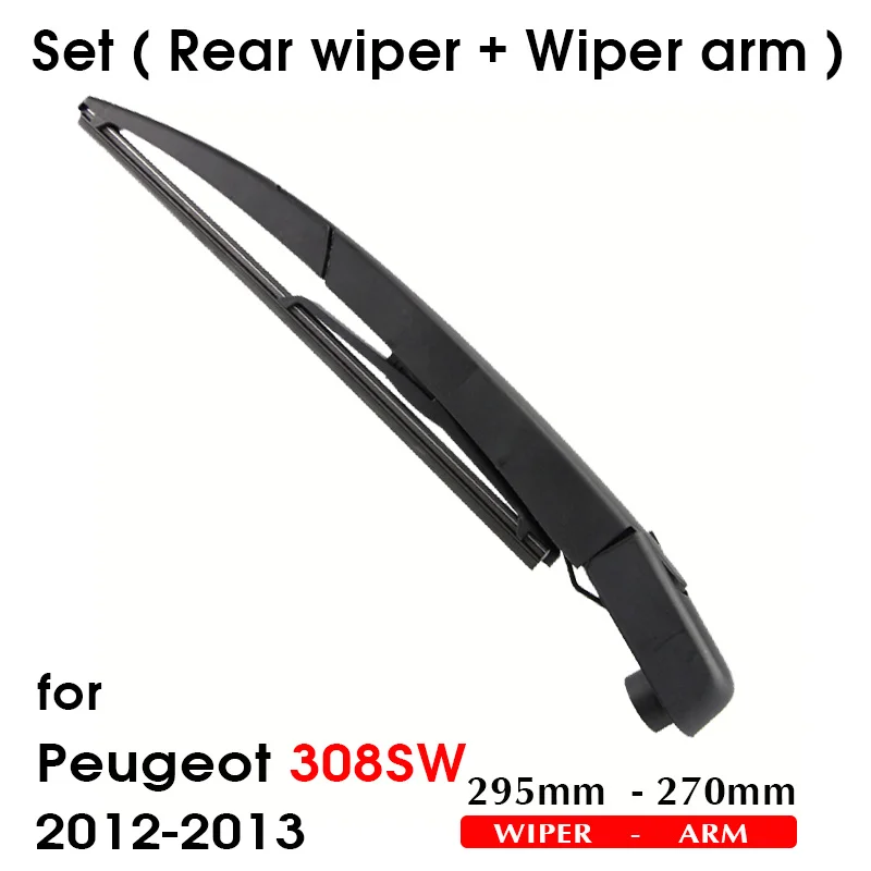 Car Wiper Blade For Peugeot 308SW 2012-2013 Rear Back Windshield Windscreen Rear Wiper 295mm+Arm 270mm Car Accessories