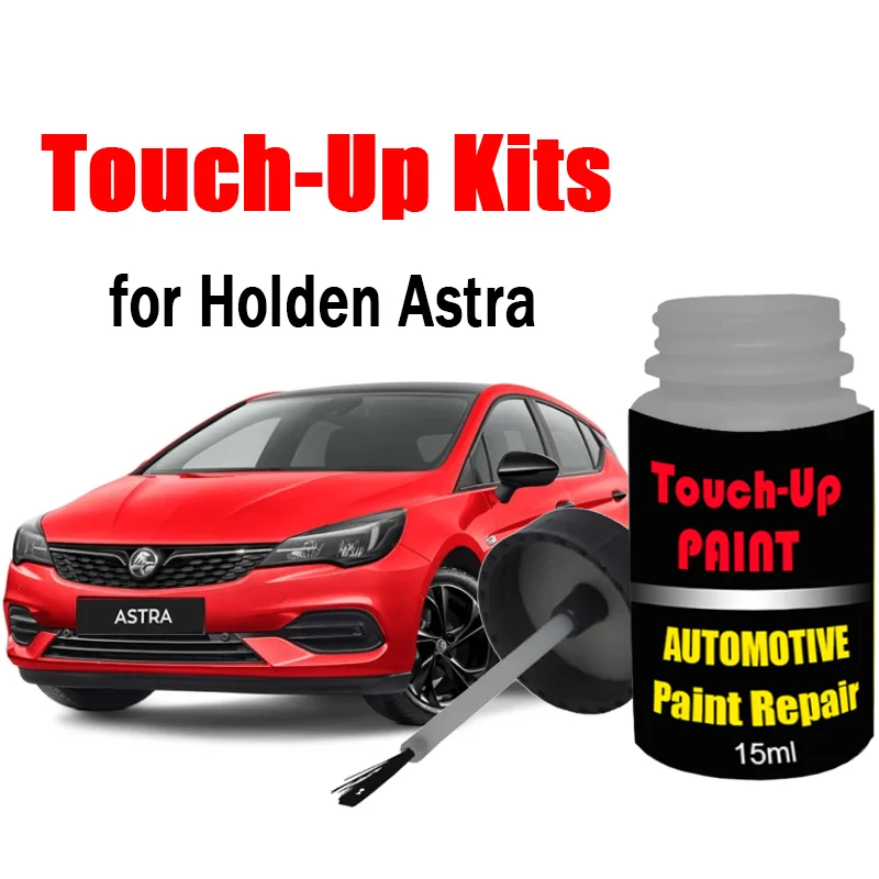 Custom Car Paint Touch Up Kits for Holden Astra Paint Scratch Remover Car Paint Care Accessories