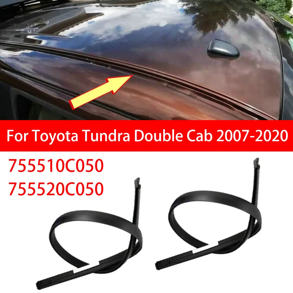 755510C050 755520C050 133cm For Toyota Tundra Double Cab 2007-2020 2Pcs Car Roof Drip Finish Moulding Seal Strips Accessories