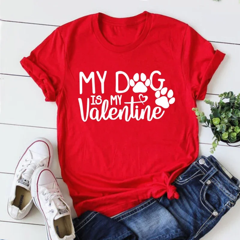 Valentine's Shirt Dog Lovers Tee Valentine's Day Shirts Funny Dog Top Gift for Lovers Dog Is My Valentine Tee m