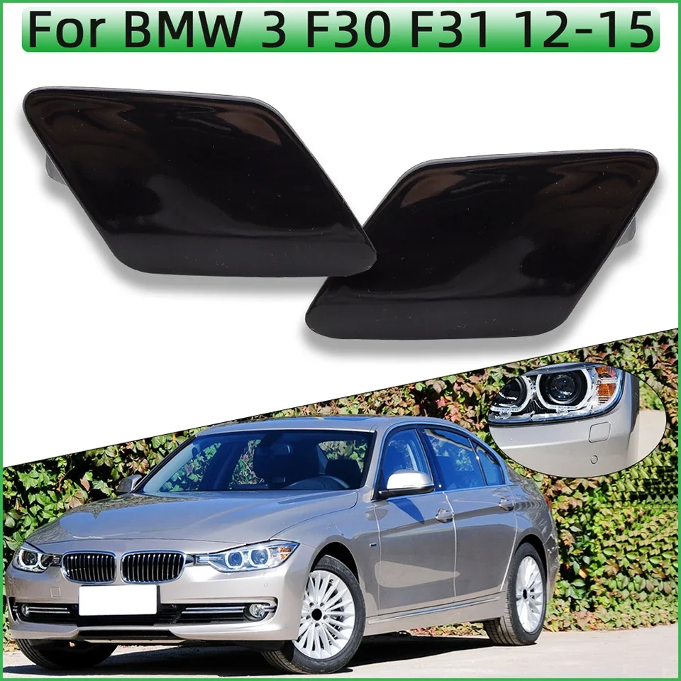 

2Pcs For BMW3 F30 F31 320 323 325 328 330 2012 2013 2014 2015#51117293031 HeadLamp Washer Nozzle Cover Headlight Water Spray Lid