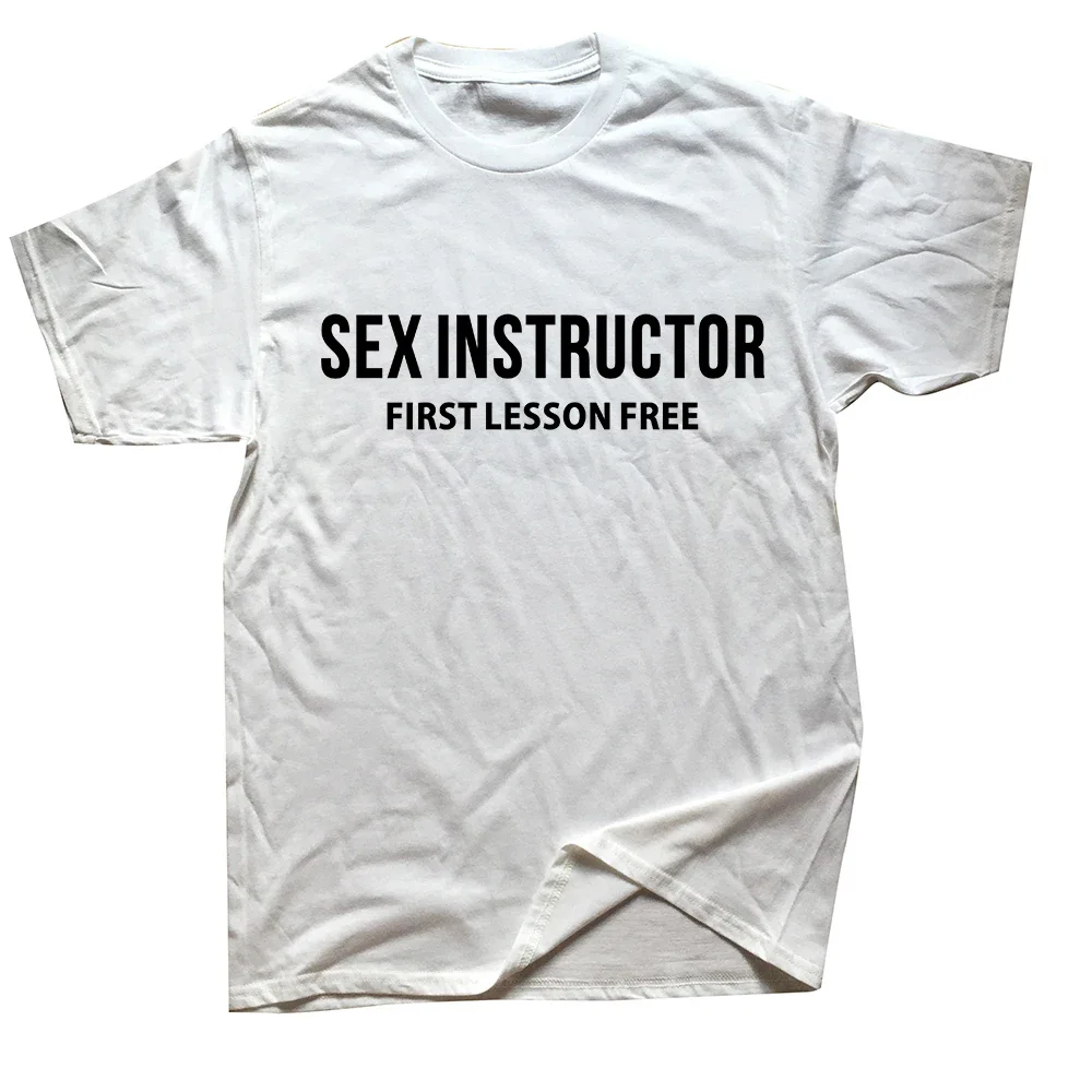 Sex Instructor Hilarious Adult Humour Cool Joke Gift T-shirt Men Funny Tshirt Man Clothing Short Sleeve Camisetas Cotton T Shirt