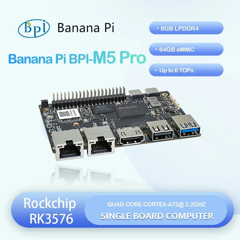 

Banana Pi BPI-M5 Pro Rockchip RK3576 8GB LPDDR4 64GB eMMC ARM Mali G52 MC3 GPU 6 TOPs SBC Development board