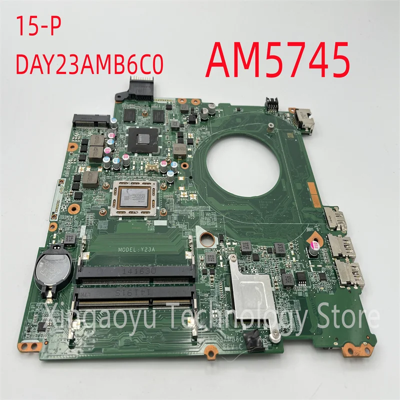 

Original For HP Pavillion 15-P Notebook Motherboard DAY23AMB6C0 766715-601 766715-501 AM5745 216-0858020 100 % TESED OK