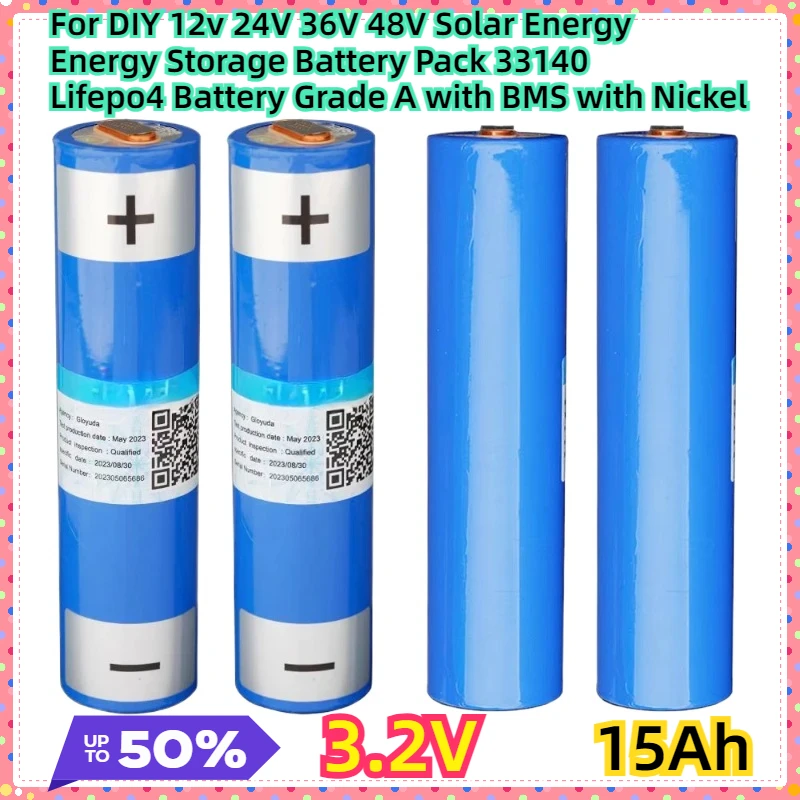 For DIY 12v 24V 36V 48V Solar Energy, Energy Storage Battery Pack 33140 Lifepo4 Battery 3.2V 15Ah Grade A with BMS with Nickel