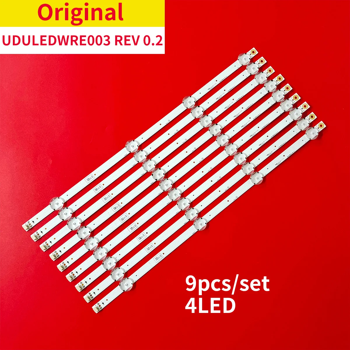 

Original 9Pcs/1Set LED Backlight Strip 4 Lamps for TV Maintenance Accessories UDULEDWRE003 REV 0.2 E305913