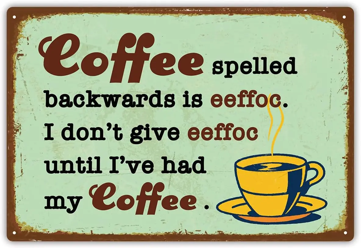 Funny Coffee Sign, …