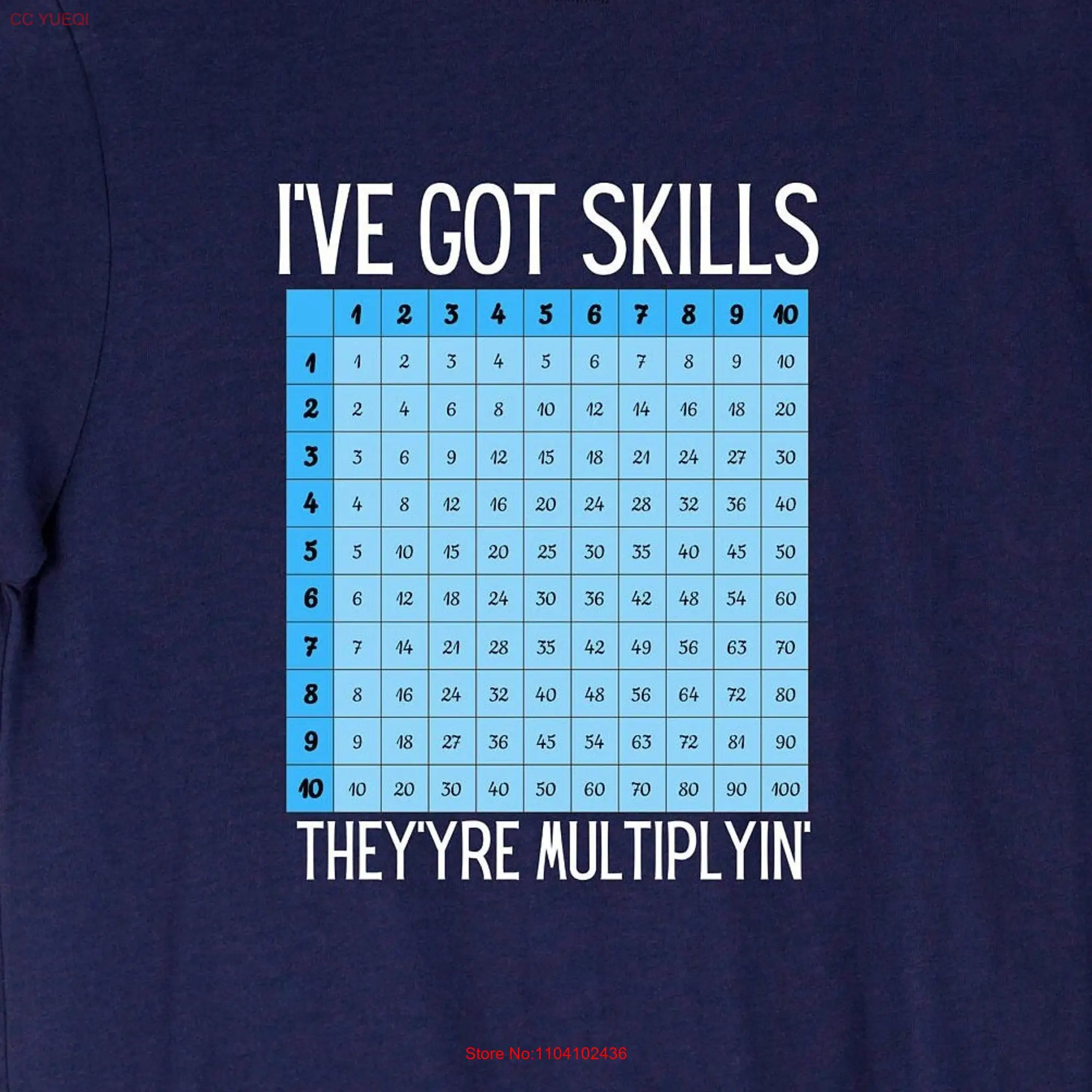 I've Got Skills They're Multiplying Math Humour Teacher T Shirt Funny long or short sleeves